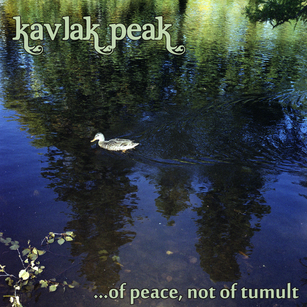 Kavlak Peak - ...of peace, not of tumult